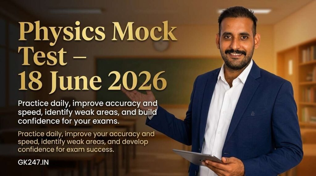Physics Mock Test – 18 June 2026
